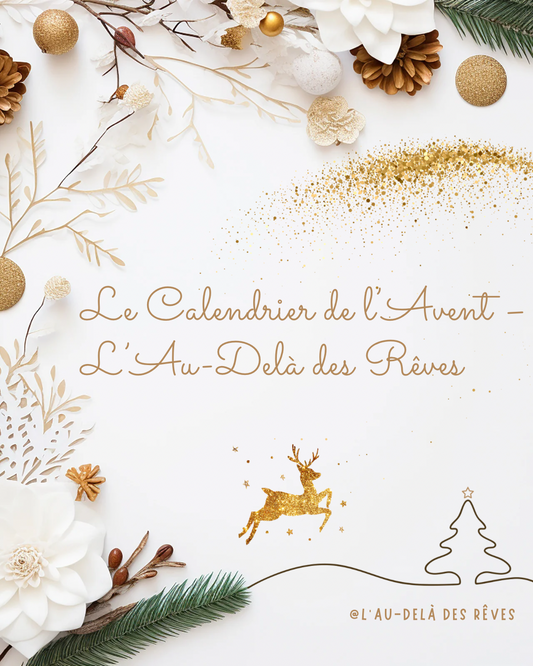 Le Calendrier de l’Avent Énergétique – L’Au-Delà des Rêves